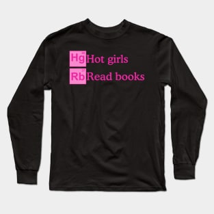 Hot girls read books, periodically Long Sleeve T-Shirt